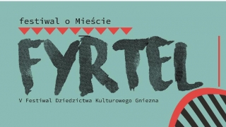 Rusza V Festiwal o mieście „Fyrtel”