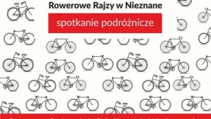 Ze Śląska do Władywostoku... rowerem - spotkanie podróżnicze