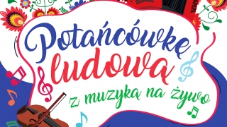 Potańcówka ludowa w eSTeDe już w sobotę