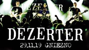 Koncert Dezertera już w piątek