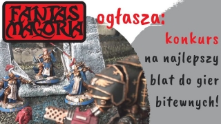 Fantasmagoria ogłasza konkurs na najlepszą planszę do gier bitewnych