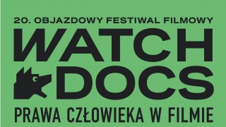 20. Objazdowy Festiwal Filmowy Watch Docs