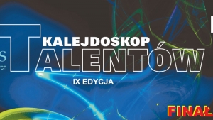 Finał Kalejdoskopu Talentów