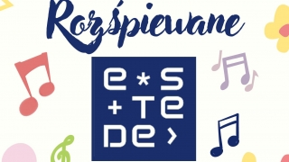 „Rozśpiewane eSTeDe” - koncert