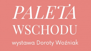 Paleta Wschodu - wystawa prac plastycznych