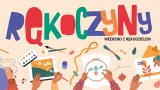 Rękoczyny - warsztaty rękodzieła
