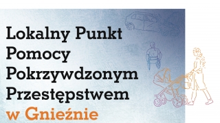 Lokalny Punkt Pomocy Pokrzywdzonym Przestępstwem w Gnieźnie