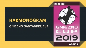 Znamy harmonogram Gniezno Santander Cup