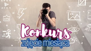 Wygraj fotoprezent w konkursie na najlepsze zdjęcie miesiąca